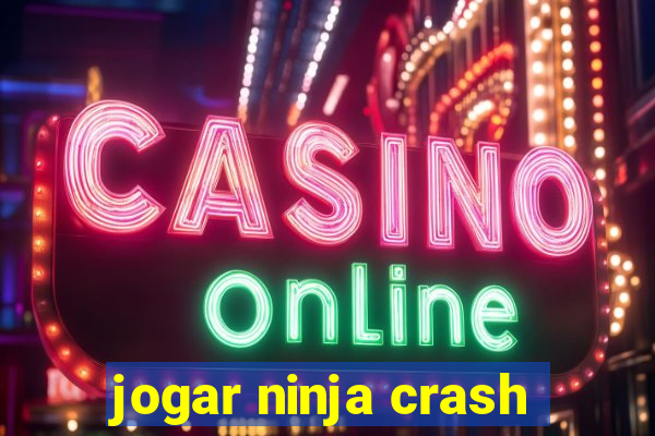 jogar ninja crash